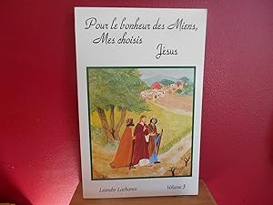 POUR LE BONHEUR DES MIENS, MES CHOISIS, JESUS TOME 3 ( CD INCLUS)