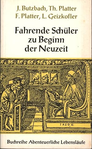Bild des Verkufers fr Fahrende Schler zu Beginn der Neuzeit,- Selbstzeugnisse aus dem 16. Jahrhundert - zum Verkauf von Antiquariat Kastanienhof