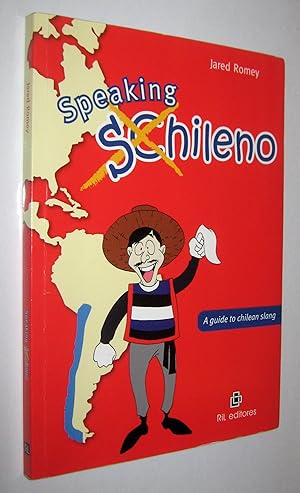 Bild des Verkufers fr SPEAKING CHILENO - A GUIDE TO CHILEAN SLANG zum Verkauf von UNIO11 IMPORT S.L.