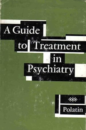 Seller image for A guide to treatment in psychiatry. for sale by Redux Books