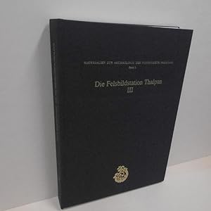 Materialien zur Archäologie der Nordgebiete Pakistans; Teil: Bd. 8., Die Felsbildstation Thalpan....