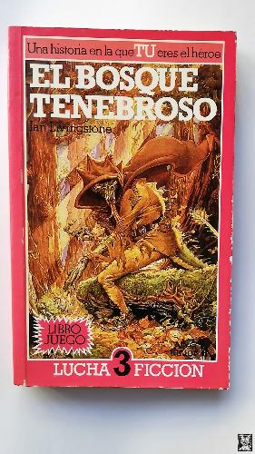 El bosque tenebroso. Lucha ficción 3 libro juego.