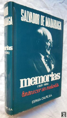 MEMORIAS, 1921-1936. AMANECER SIN MEDIODÍA
