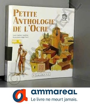 Seller image for Petite anthologie de l'ocre for sale by Ammareal