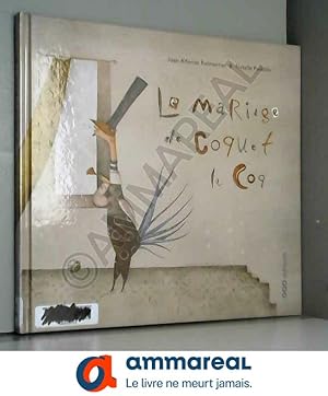 Seller image for Le mariage de Coquet le Coq for sale by Ammareal