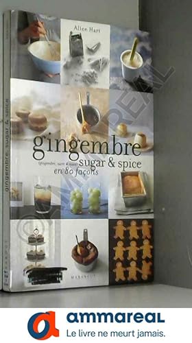 Bild des Verkufers fr Gingembre, sugar & spices zum Verkauf von Ammareal