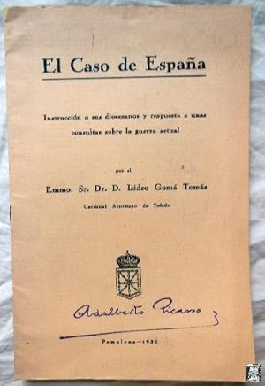 EL CASO DE ESPAÑA. Instrucción a sus diocesanos y respuesta a unas consultas sobre la guerra actual