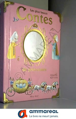 Imagen del vendedor de Les plus beaux contes de princesses a la venta por Ammareal