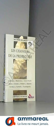 Seller image for Les chasseurs de la Prhistoire for sale by Ammareal