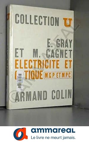 Image du vendeur pour lie Gray,. Michel Cagnet,. lectricit, optique : M.G.P. et M.P.C mis en vente par Ammareal