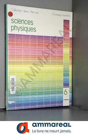 Imagen del vendedor de Sciences physiques 6e a la venta por Ammareal