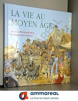 Image du vendeur pour La vie au Moyen ge-Nouvelle Edition mis en vente par Ammareal