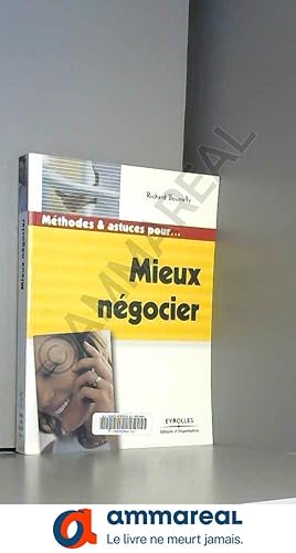 Seller image for Mthodes et astuces pour. Mieux ngocier for sale by Ammareal