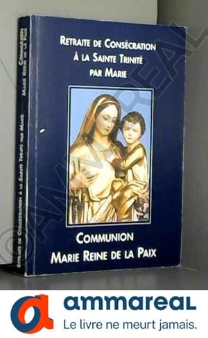 Bild des Verkufers fr Retraite de conscration  la sainte trinit par marie zum Verkauf von Ammareal