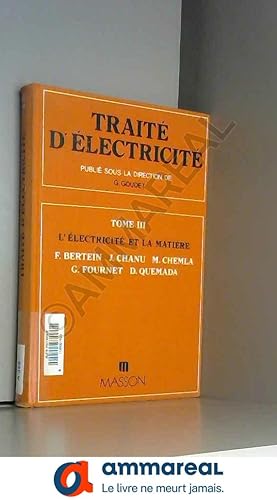 Bild des Verkufers fr Trait d'lectricit, tome 3 : L'lectricit et la Matire zum Verkauf von Ammareal