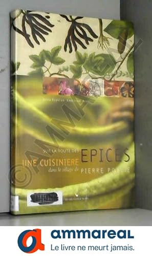 Seller image for Sur la route des pices : Une cuisinire dans le sillage de Pierre Poivre for sale by Ammareal