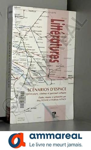 Seller image for Scnarios d'espace : Littrature, cinma et parcours urbains for sale by Ammareal