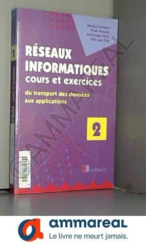 Seller image for Rseaux informatiques , tome 2 : Du transport des donnes aux applications for sale by Ammareal