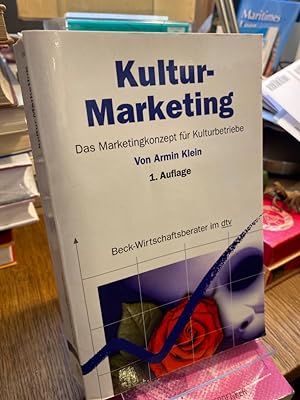 Seller image for Kultur-Marketing. Das Marketing-Konzept fr Kulturbetriebe. for sale by Antiquariat Hecht