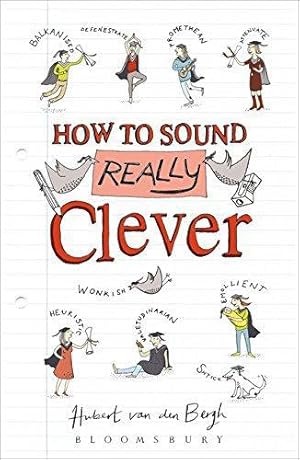 Immagine del venditore per How to Sound Really Clever venduto da WeBuyBooks