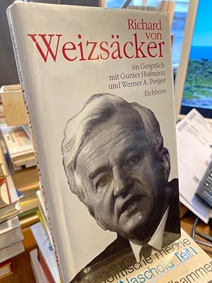 Bild des Verkufers fr Richard von Weizscker im Gesprch mit Gunter Hofmann und Werner A. Perger. zum Verkauf von Altstadt-Antiquariat Nowicki-Hecht UG