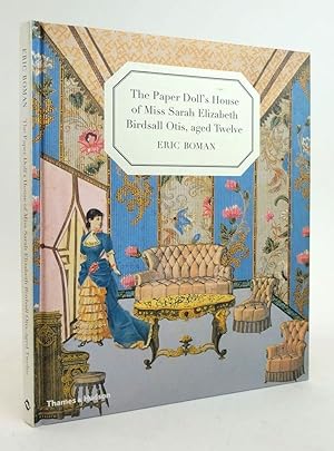 Imagen del vendedor de THE PAPER DOLL'S HOUSE OF MISS SARAH ELIZABETH BIRDSALL OTIS, AGED TWELVE a la venta por Stella & Rose's Books, PBFA