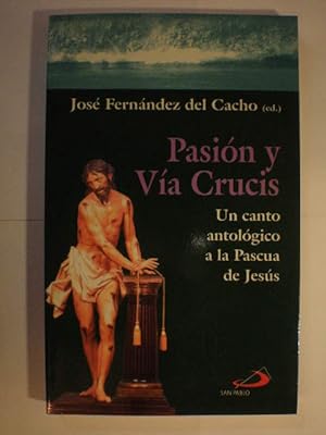 Imagen del vendedor de Pasin y Va Crucis. Un canto antolgico a la Pascua de Jess a la venta por Librera Antonio Azorn