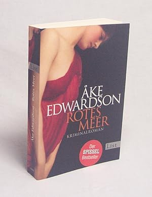 Image du vendeur pour Rotes Meer : Kriminalroman / ke Edwardson. Aus dem Schwed. von Angelika Kutsch mis en vente par Versandantiquariat Buchegger