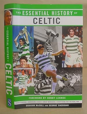 Immagine del venditore per The Essential History Of Celtic venduto da Eastleach Books