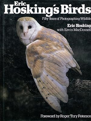 Seller image for Eric Hosking's Birds: Fifty years of photographing wildlife for sale by Pendleburys - the bookshop in the hills