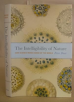 Image du vendeur pour The Intelligibility Of Nature - How Science Makes Sense Of The World mis en vente par Eastleach Books