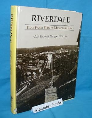 Seller image for Riverdale : From Fraser Flats to Edmonton Oasis for sale by Alhambra Books