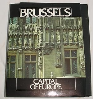 Image du vendeur pour Brussells, Capital of Europe, a City at the Crossroads mis en vente par R Bryan Old Books