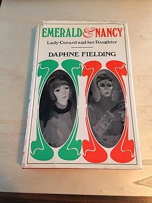 Emerald and Nancy: Lady Cunard and her daughter