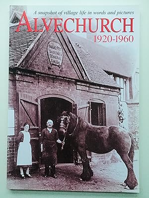 Imagen del vendedor de Alvechurch, 1920-1960: A Snap Shot of Village Life in Words and Pictures a la venta por Cherubz Books