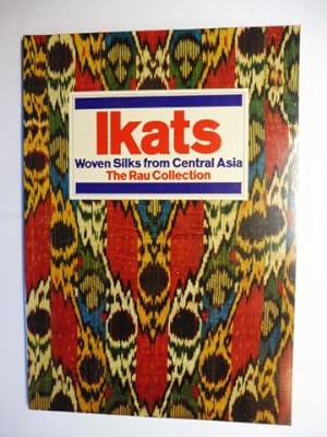 Seller image for Ikats - Woven Silks from Central Asia - The Rau Collection. for sale by Antiquariat am Ungererbad-Wilfrid Robin