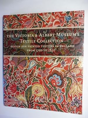 THE VICTORIA & ALBERT MUSEUM`S TEXTILE COLLECTION - DESIGN FOR PRINTED TEXTILES IN ENGLAND FROM 1...