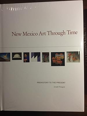 New Mexico Art Through Time; Prehistory to the Present
