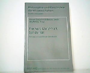 Immagine del venditore per Freiheit, Gleichheit, Solidaritt - Beitrge zur Dialektik der Demokratie. Aus der Reihe: Philosophie und Geschichte der Wissenschaften, Studien und Quellen, Band 68. venduto da Antiquariat Kirchheim