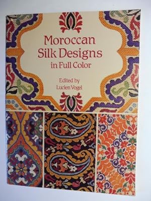 Moroccan Silk Designs in Full Color *.