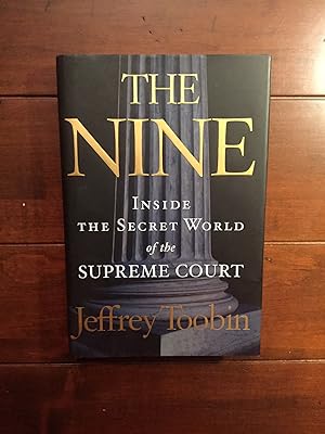 The Nine; Inside the Secret World of the Supreme Court