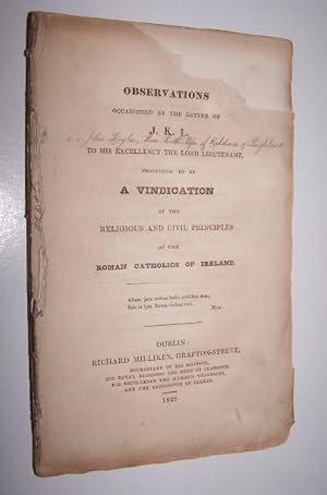 Observations Occasioned by the Letter of J.K.L. to his Excellency the Lord Lieutenant, professing...