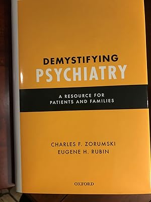 Bild des Verkufers fr Demystifying Psychiatry; A Resource for Patients and Families zum Verkauf von Books to Give ~ Books to Love