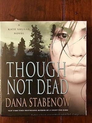 Seller image for Though Not Dead; A Kate Shugak Novel for sale by Books to Give ~ Books to Love