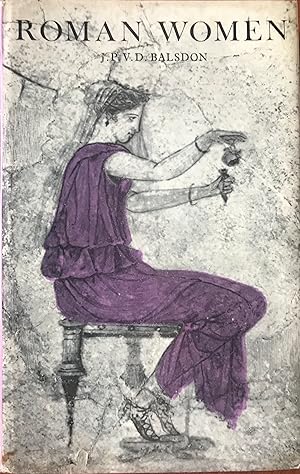 Imagen del vendedor de Roman Women: Their History and Habits a la venta por Margaret Bienert, Bookseller