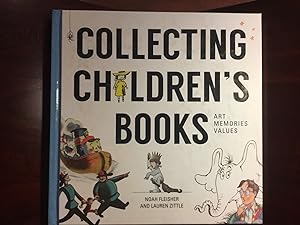 Collecting Children's Books; Art, Memories, Values