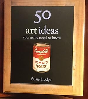 Seller image for 50 Art Ideas You Really Need to Know for sale by Books to Give ~ Books to Love
