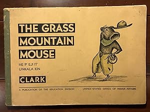 Seller image for The Grass Mountain Mouse =  e Pʼeji itʼunkala kin for sale by Books to Give ~ Books to Love