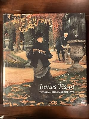 James Tissot:; Victorian Life/Modern Love