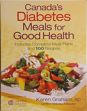 Seller image for Canada's Diabetes Meals for Good Health: Includes Meal Planning Ideas and 100 Recipes for sale by Mister-Seekers Bookstore